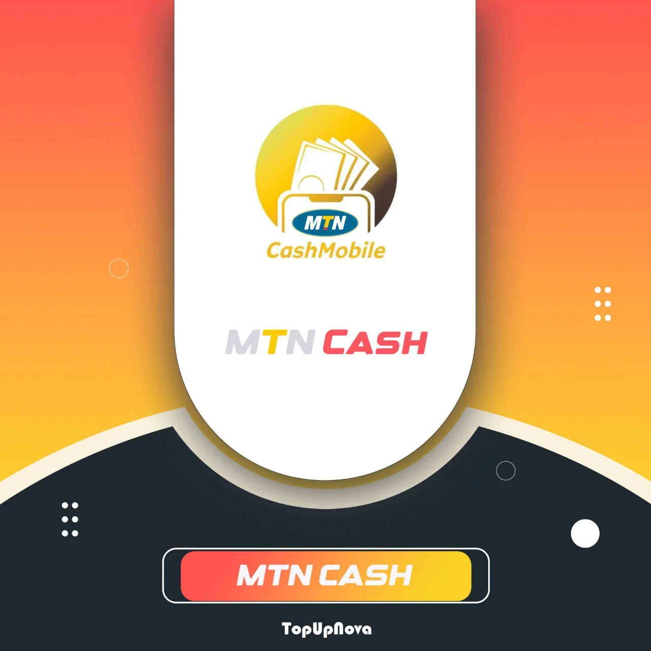 MTN CASH
